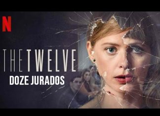 Dica de Série | Doze Jurados – Série da Netflix Escancara a Parcialidade do Sistema Jurídico