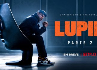Crítica em Vídeo | Lupin – 2ª Parte consolida a série como uma das MELHORES da Netflix