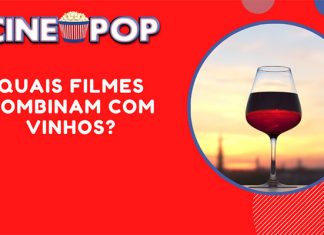 10 Filmes Perfeitos para Harmonizar com VINHOS!