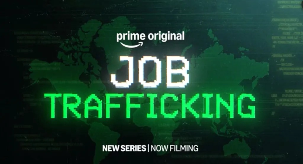 ‘Job Trafficking’: Prime Video anuncia novo DRAMA sobre golpes virtuais